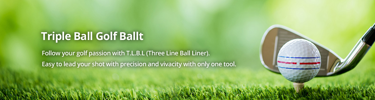 Triple Ball Golf Ballt Follow your golf passion with T.L.B.L (Three Line Ball Liner).  Easy to lead 
